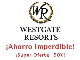 Descuentos Westgate Resorts - Ahorra Hasta 50%