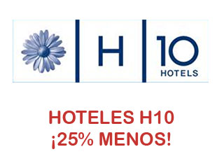 Descuento 25% H10 Hotels