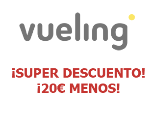 Código promocional Vueling, paga 20 euros menos